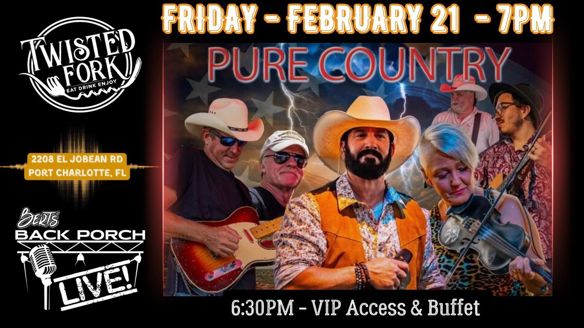 PURE COUNTRY of SOUTHWEST FL!! FRI FEB 21 - The Twisted Fork in Port Charlotte, FL!!