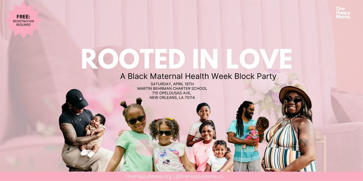 Rooted In Love: A Black Maternal Health Week Block Party