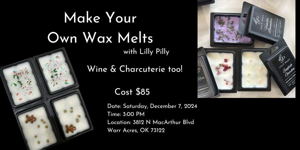 Make Your Own Wax Melts with Lilly Pilly + Wine & Charcuterie