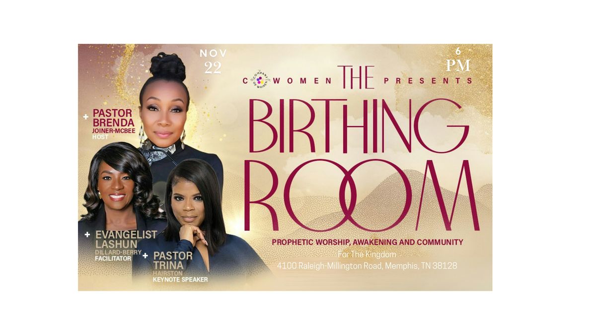CoWomen Presents...            The Birthing Room