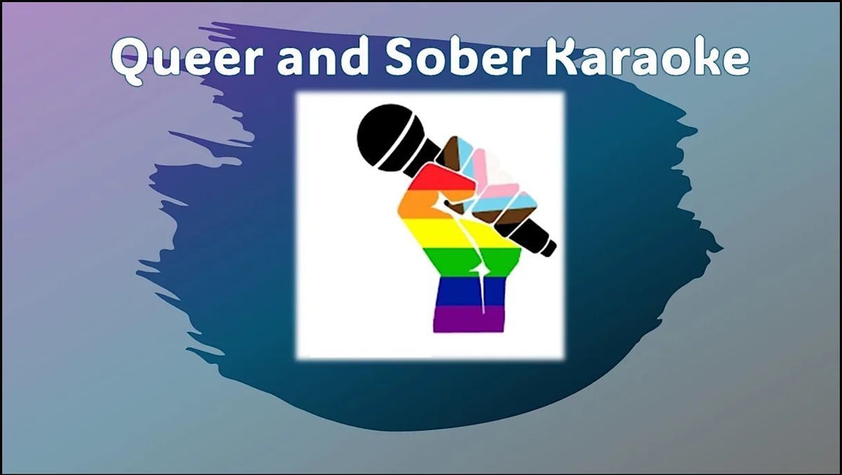 Queer and Sober Karaoke