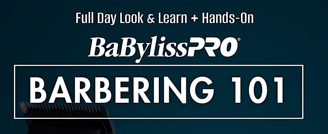 BaBylissPRO Barbering 101 Hands-on @SalonCentric Mobile
