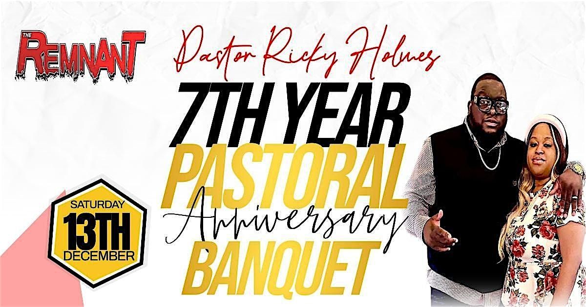 Pastor Ricky Holmes 7th Pastoral Anniversary Banquet