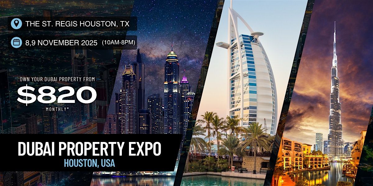 Dubai Property Expo - Houston, USA
