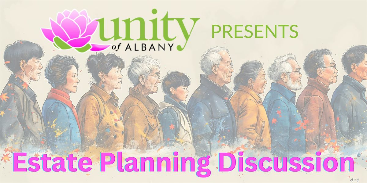 Estate Planning Discussion at Unity of Albany