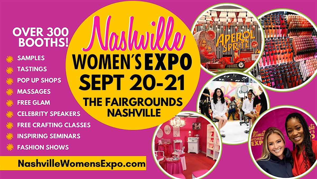 Nashville Women's Expo Beauty,Fashion, 300 Pop Up Shops, DIY, Celebs, Swag