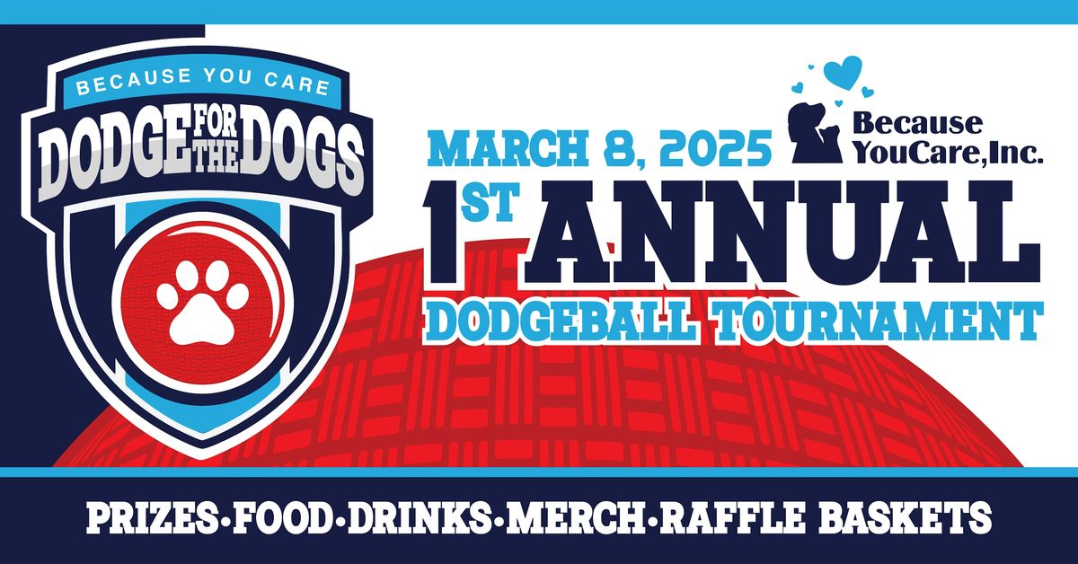 Dodge for the Dogs - A Dodgeball Tournament to Save Animals!