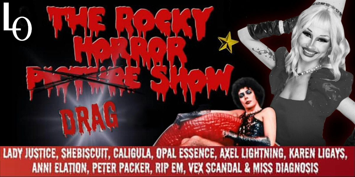 \u201cThe Rocky Horror Drag Show\u201d, hosted by Lady Justice