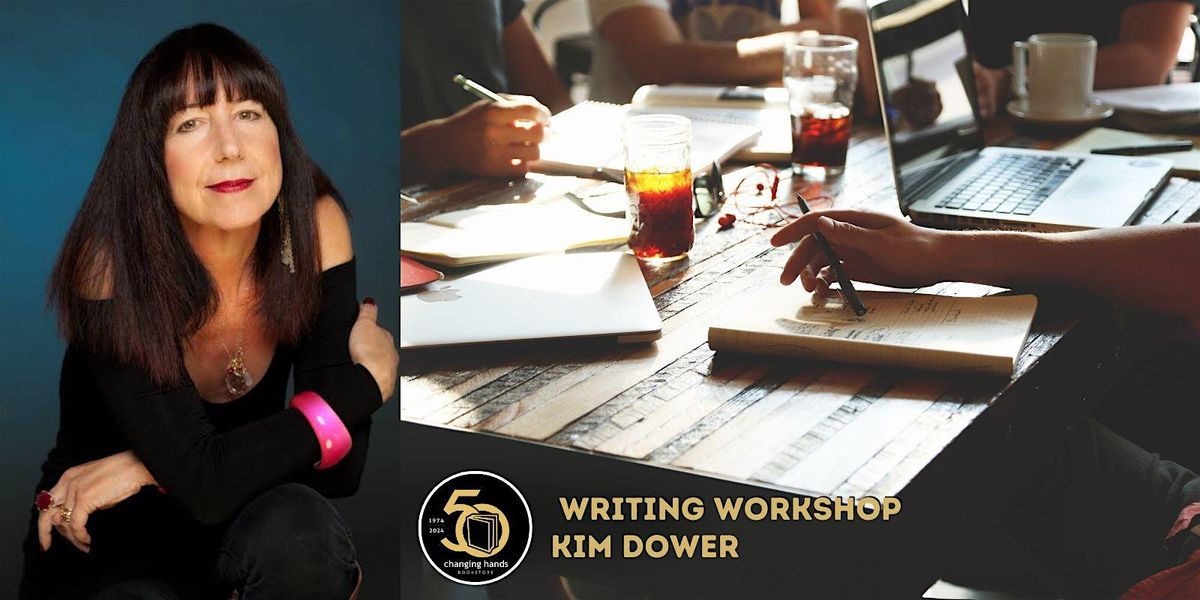 Kim Dower: "Write Your Heart Out"