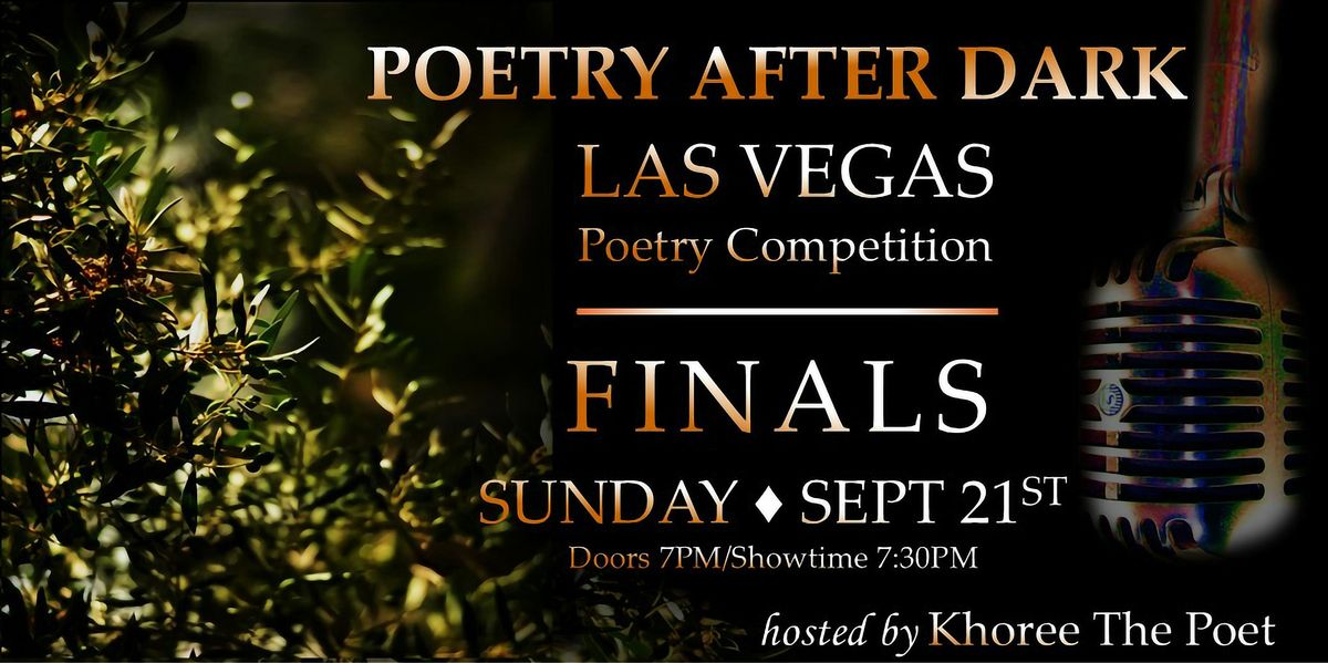 Poetry After Dark \u2666 Las Vegas Poetry Competition \u2666 FINALS Sept 21st