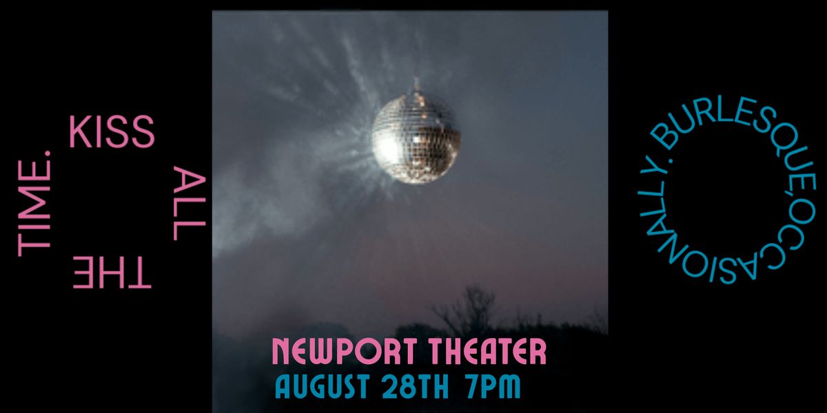 Kiss all the Time, Burlesque Occasionally: A Burlesque Cabaret