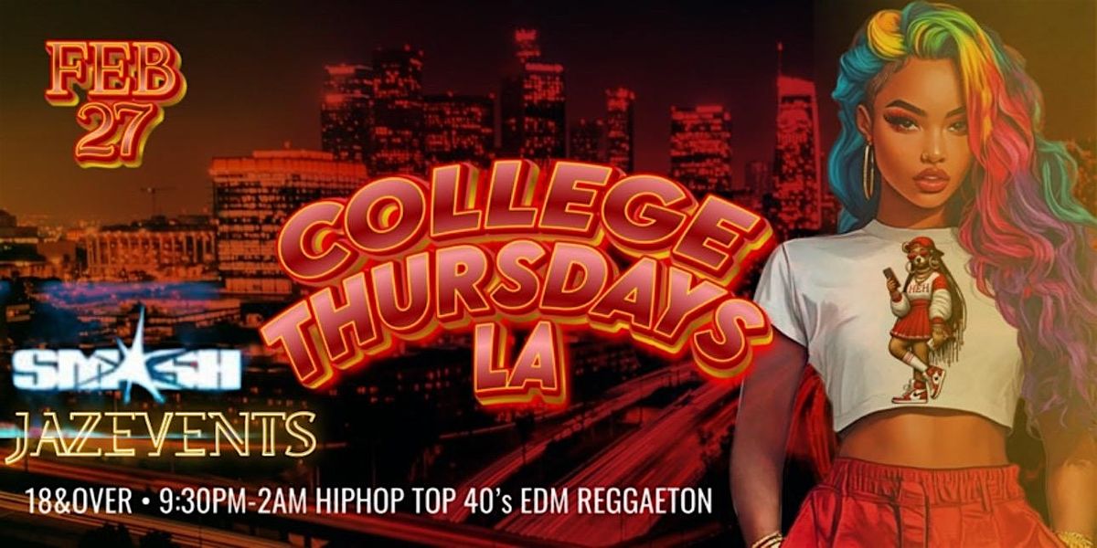 COLLEGE THURSDAYS LA 18+