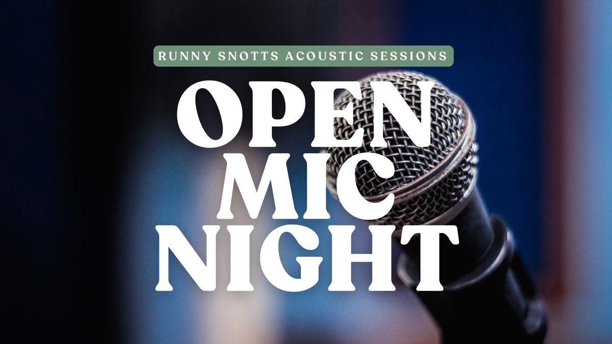 Runny Snotts Open Mic Night