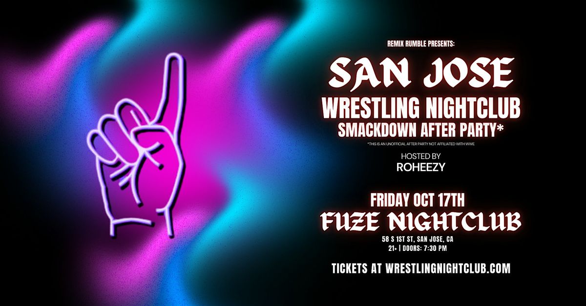 Remix Rumble Presents: San Jose Wrestling Nightclub (21+)
