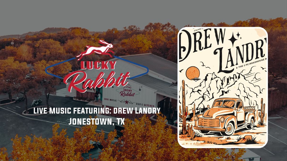 Drew Landry live at Lucky Rabbit (Jonestown, TX)