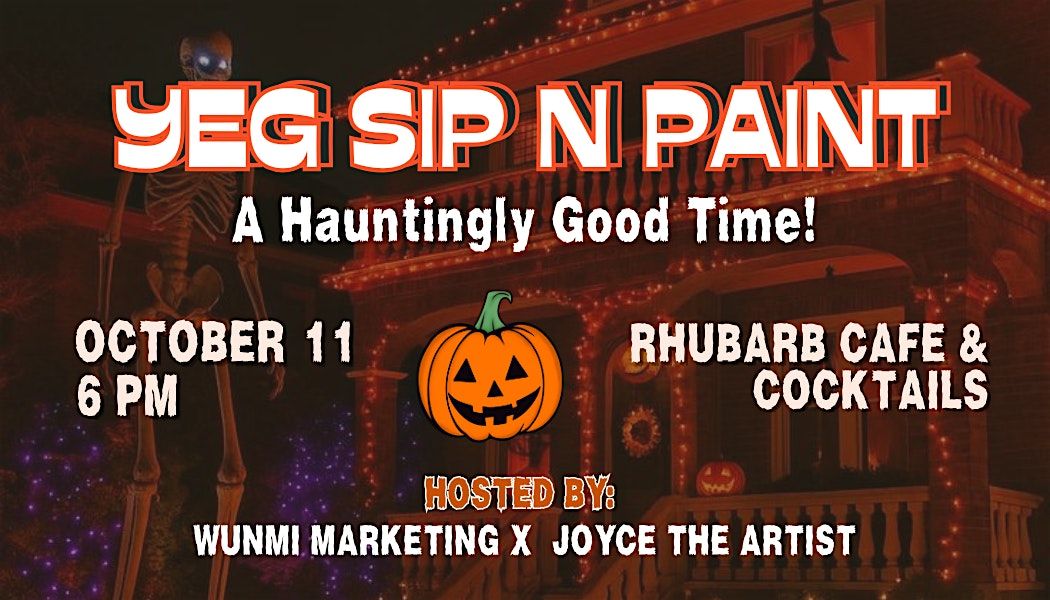 Wunmi Marketing Presents: YEG Sip N Paint