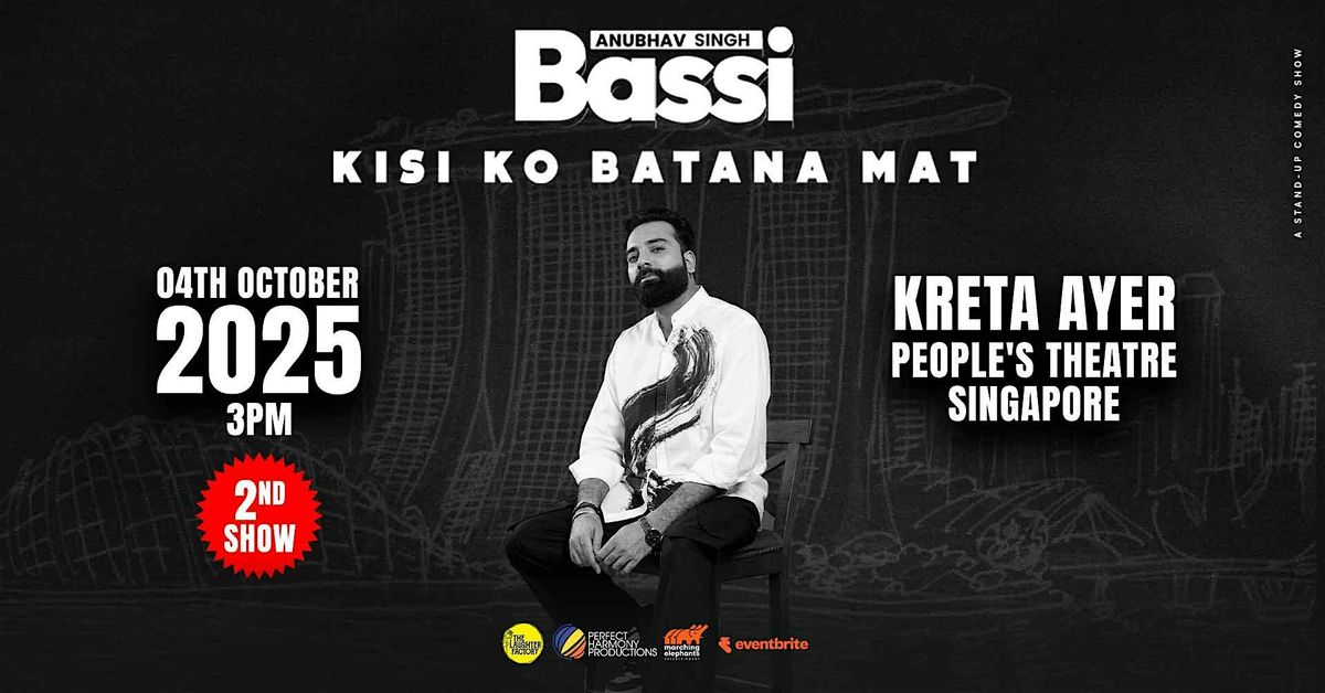 Kisi Ko Batana Mat By Anubhav Singh Bassi Live Singapore -Second Show