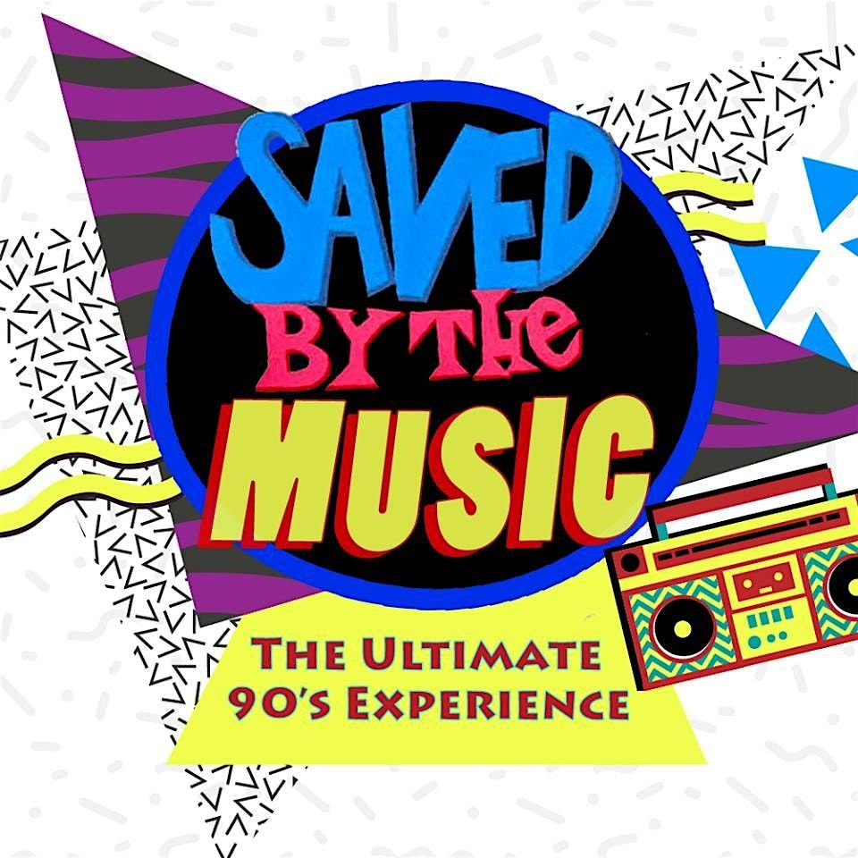 Saved By The Music: The Ultimate 90's Experience