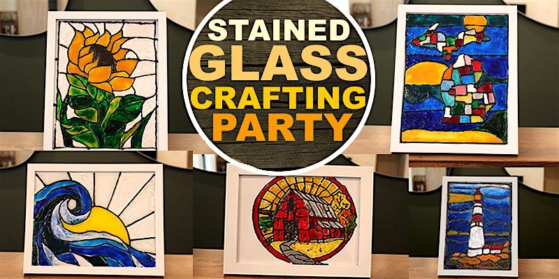 Stained Glass Crafting Party - Muskegon