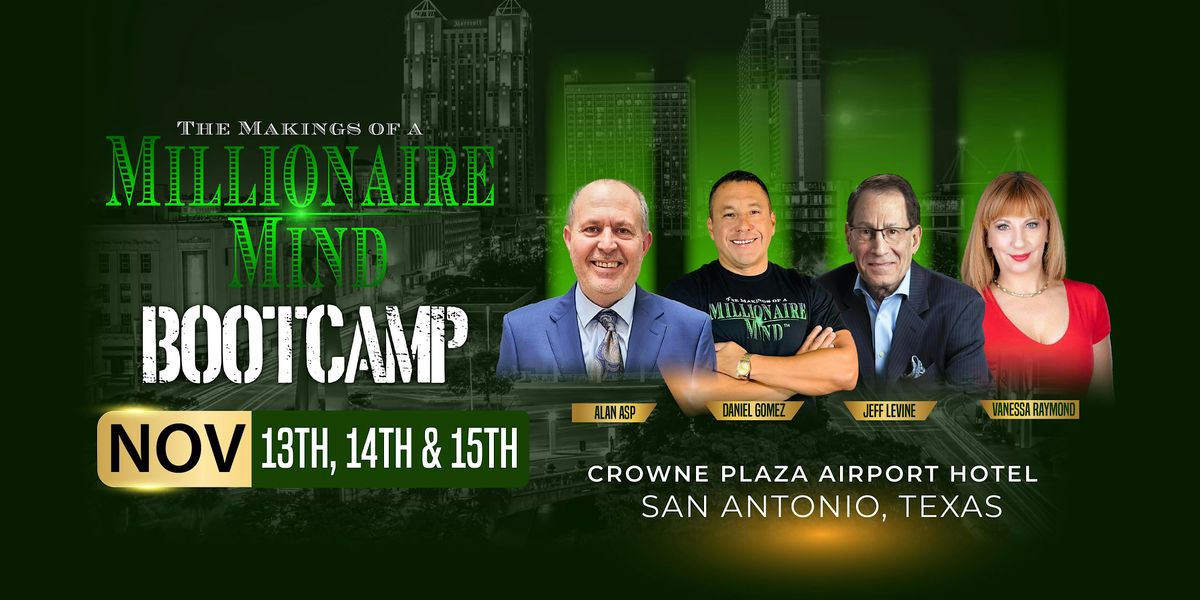 THE MAKINGS OF A MILLIONAIRE MIND BOOTCAMP