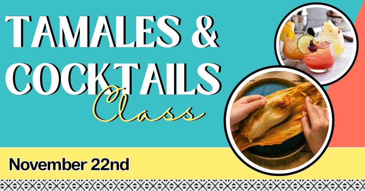 Tamales and Cocktails Class