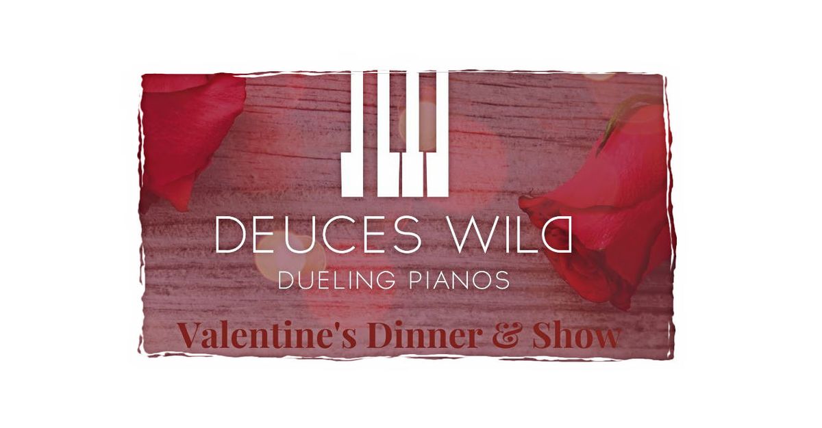 Deuces Wild Valentines Dinner & Show