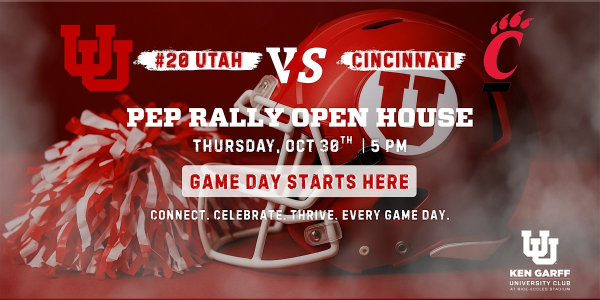 Utah vs. Cincinnati Pep Rally Open House