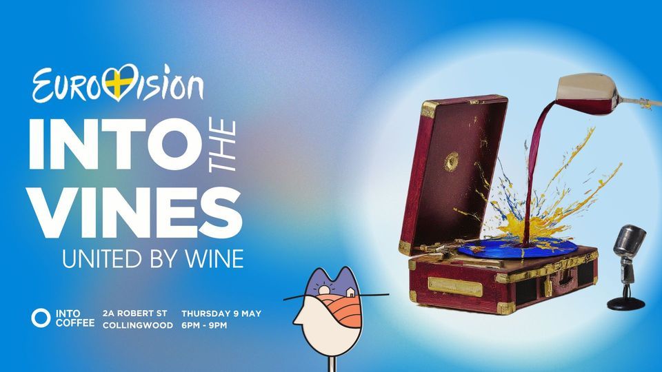 Into The Vines: Eurovision "United by Wine"