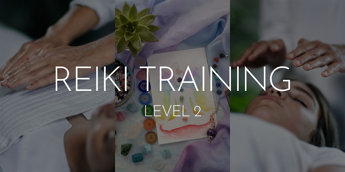 Reiki Training (Level 2) - November