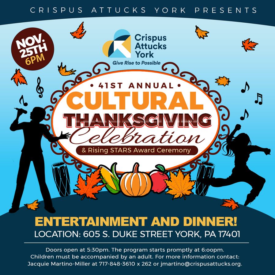 Crispus Attucks York 41st Annual Cultural Thanksgiving Celebration 