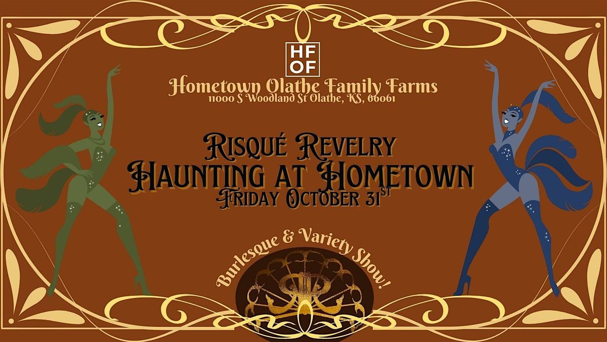 Haunting at Hometown with Risqu\u00e9  Revelry