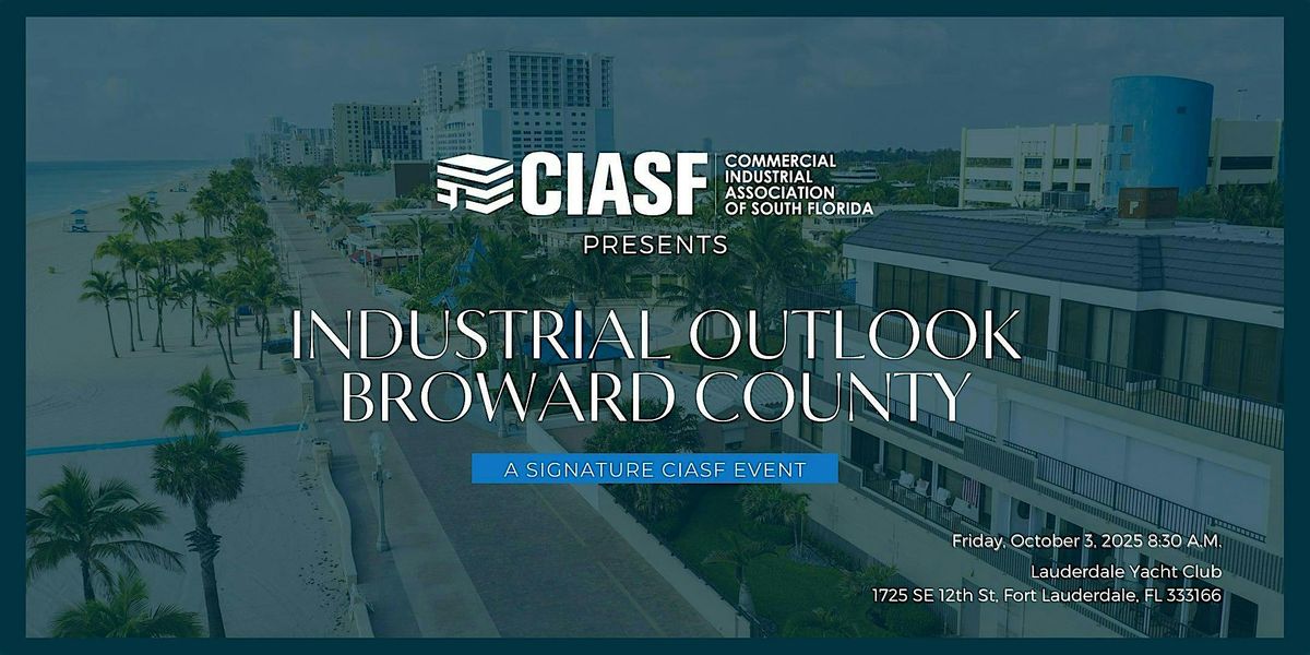 CIASF Industrial Outlook: Broward County