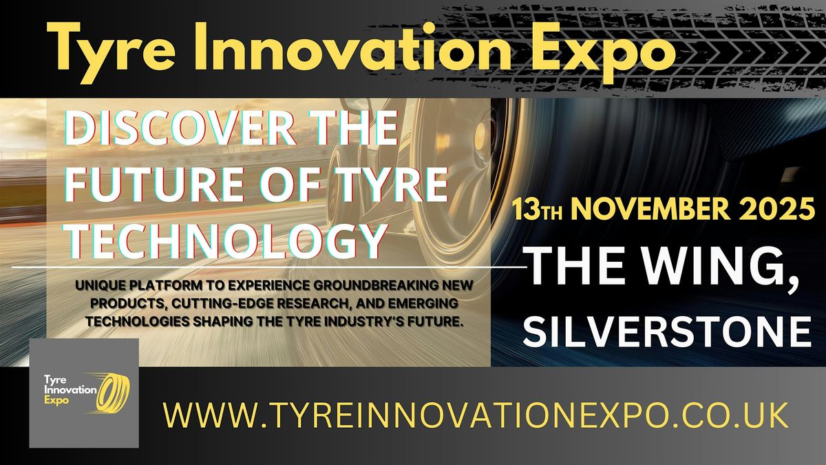 Tyre Innovation Expo, Silverstone
