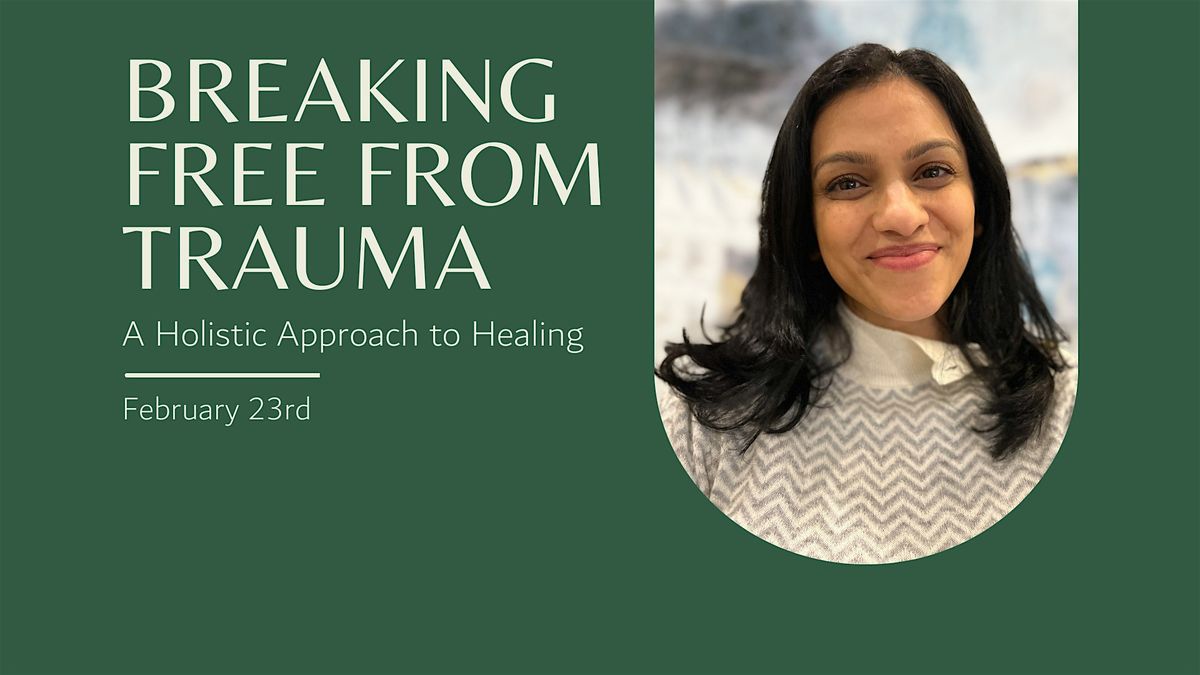 Breaking Free From Trauma