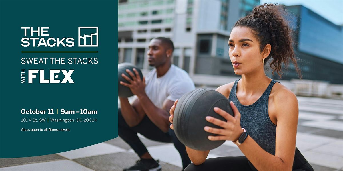 Sweat the Stacks with FLEX