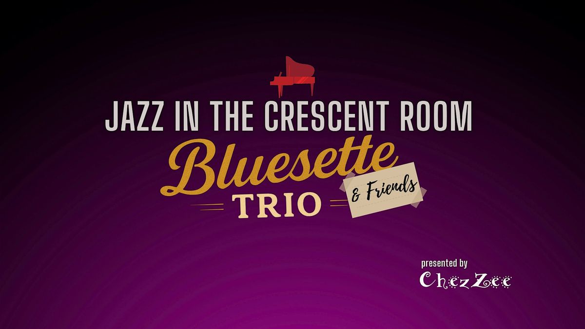 Jazz in The Crescent Room: John Burnett's Bluesette Trio & Friends