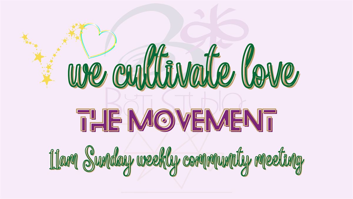 we cultivate love ~ the movement
