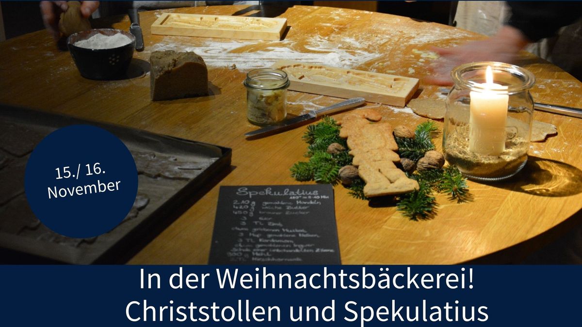 In der Weihnachtsb\u00e4ckerei! Christstollen und Spekulatius