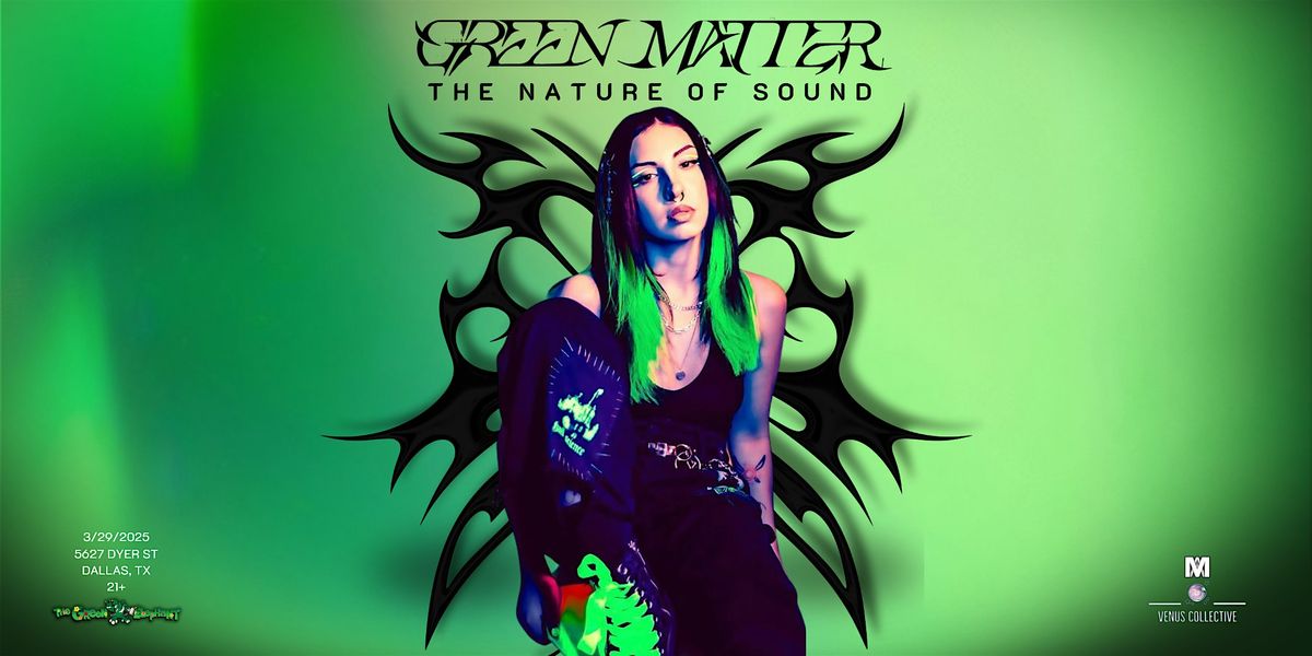 The Green Elephant Presents: Green Matter