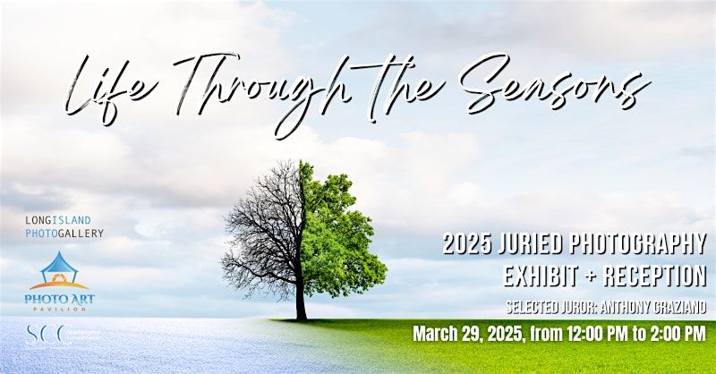 Life Through the Seasons - A Juried Photo Exhibit & Awards