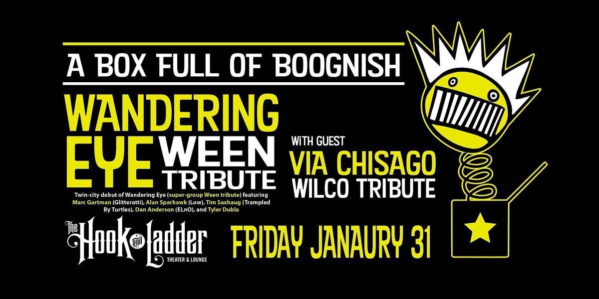 'A Boxful of Boognish' Feat. Wandering Eye (Ween) with  Via Chisago (Wilco)