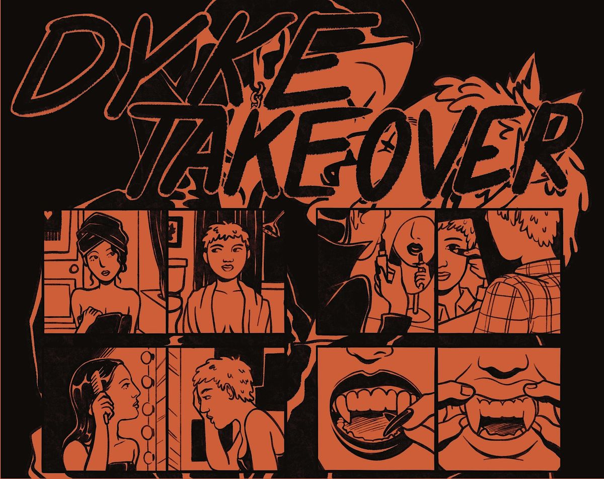 Dyke Takeover: Halloween Bash!