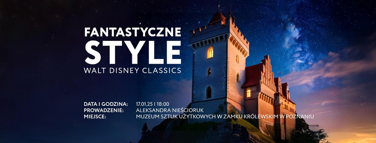 FANTASTYCZNE STYLE | Walt Disney Classics