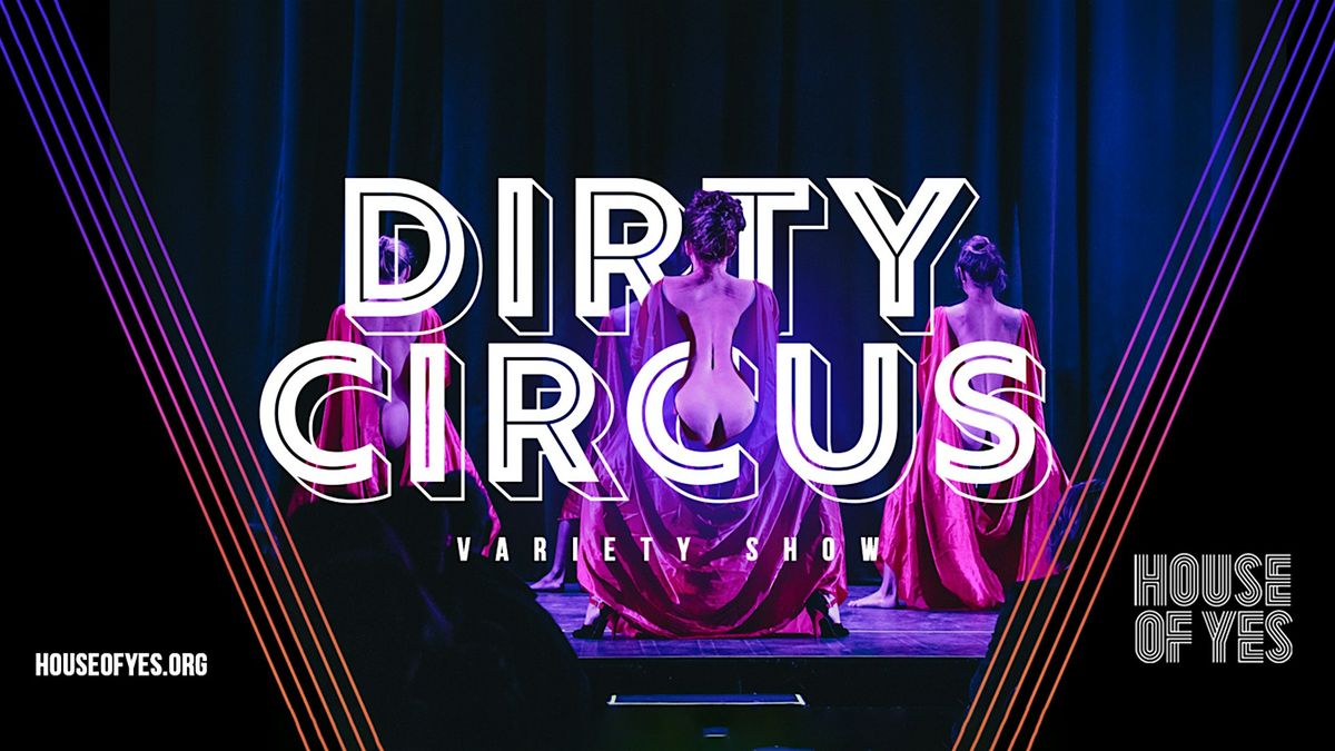 DIRTY CIRCUS \u00b7 Variety Show