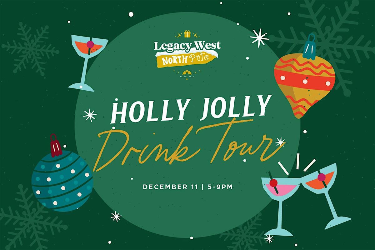 Holly Jolly Drink Tour at Legacy West