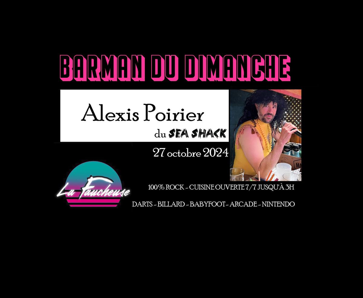 Barman du dimanche:  Alexis Poirier