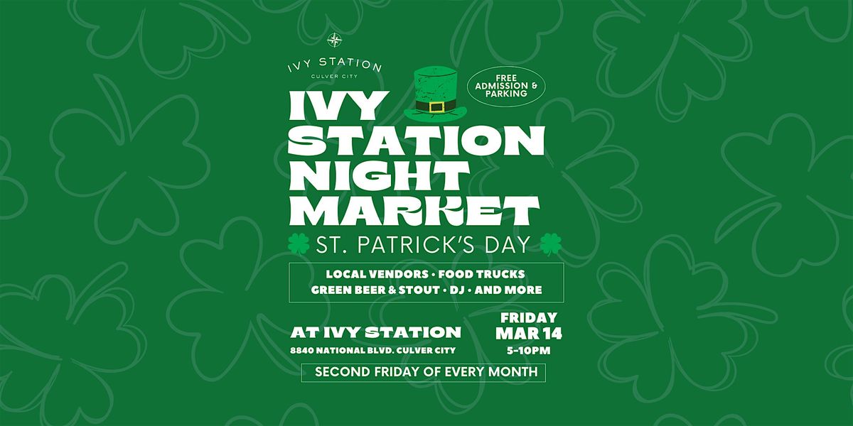 Ivy Station Night Market: St. Patrick's Day