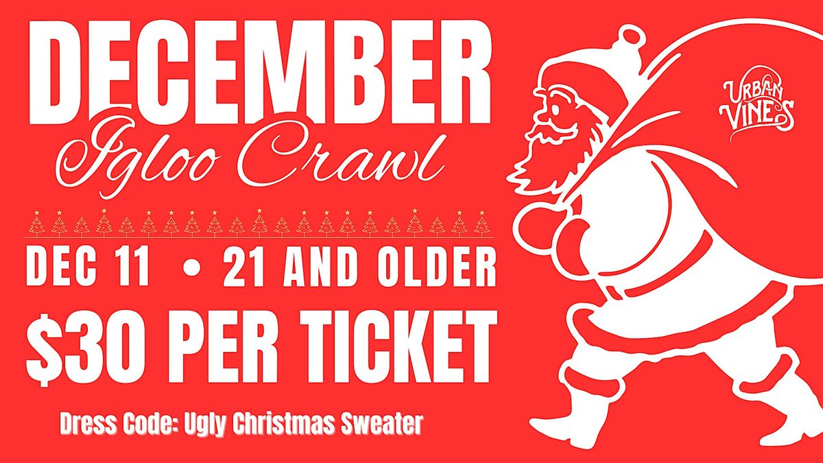 December Igloo Crawl at Urban Vines