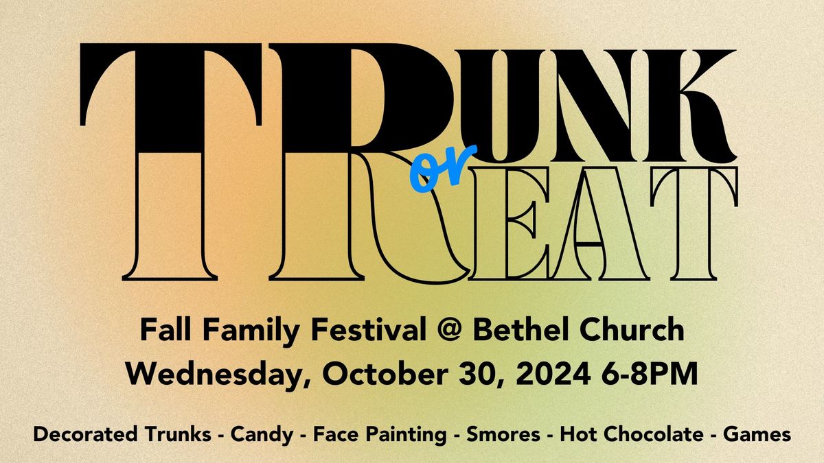 Trunk or Treat Fall Family Festival at Bethel