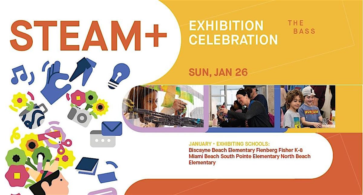 STEAM+ Student Exhibition & Family Day